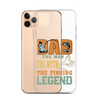 Dad The Man The Myth The Fishing Legend Clear Case for iPhone®