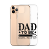 Dad To Be Loading,,, Please Wait Clear Case for iPhone®