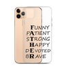 Funny Patient Strong Happy Devoted Brave Clear Case for iPhone®