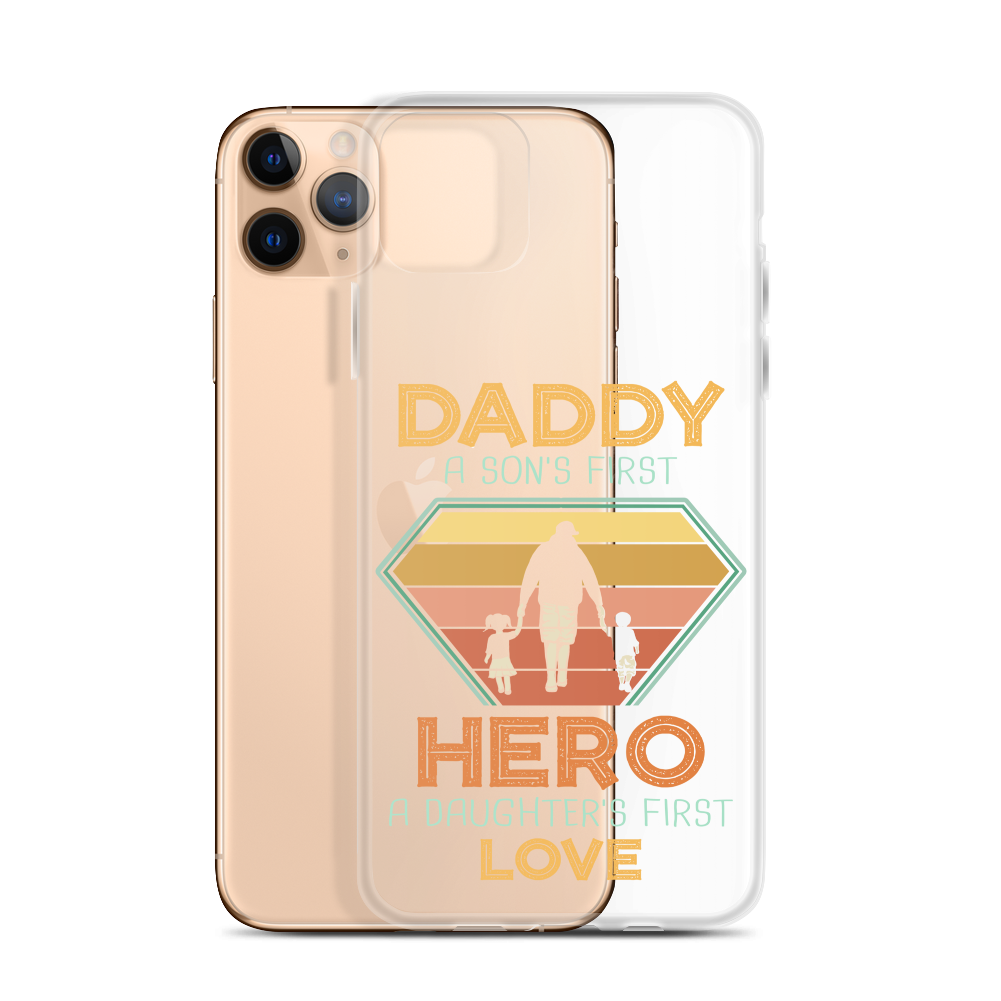 Daddy A Son's First Hero A Daughter's First Love Clear Case for iPhone®