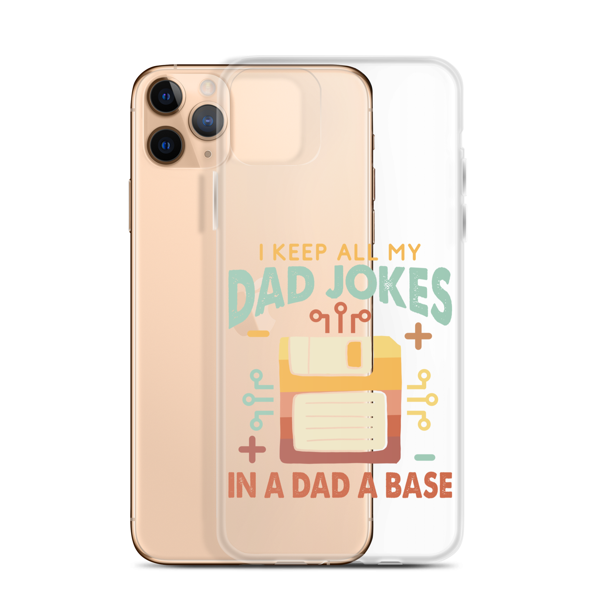 I Keep All My Dad Jokes In A Dad A Base Clear Case for iPhone®