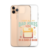 I Keep All My Dad Jokes In A Dad A Base Clear Case for iPhone®