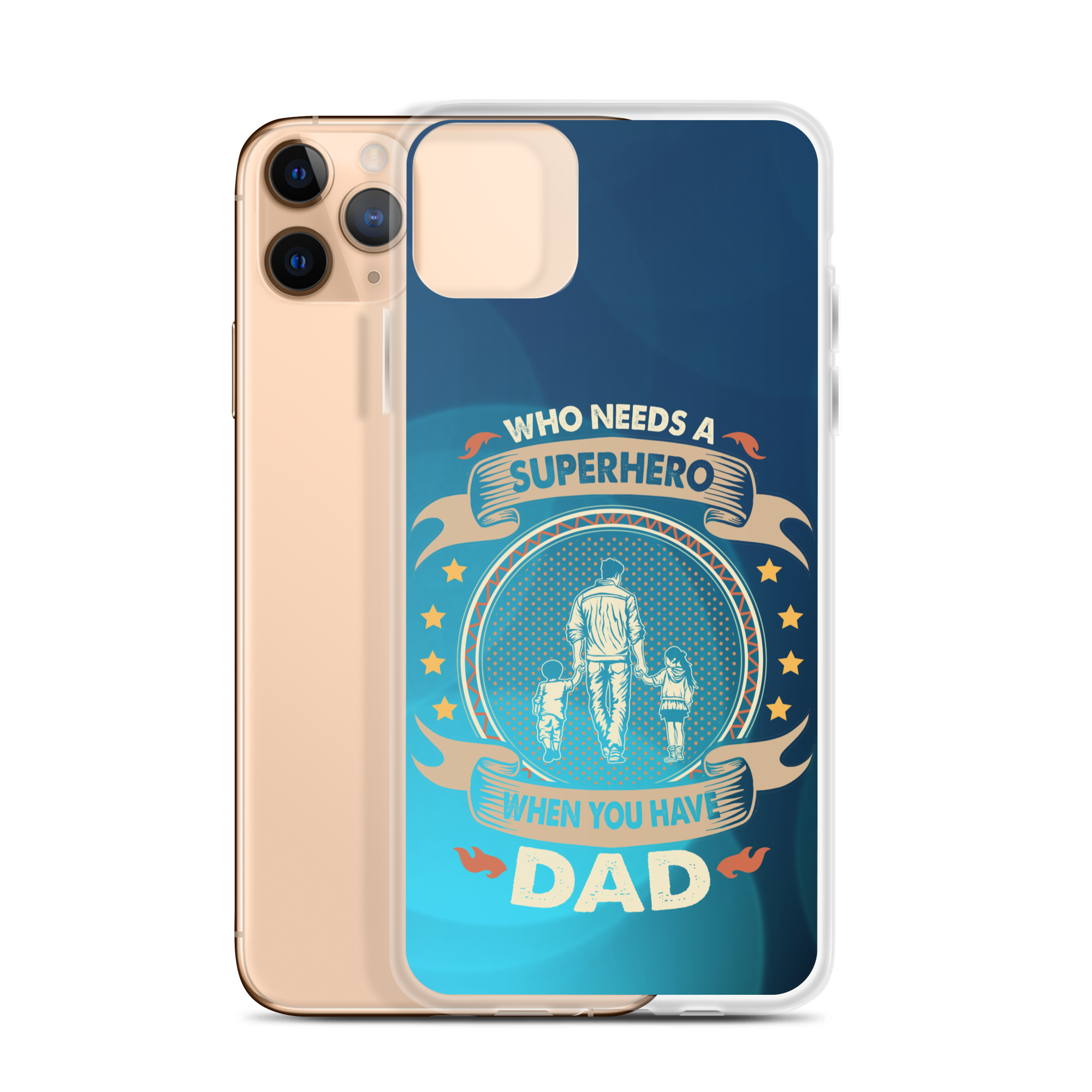 Who Needs A Superhero When You Have Dad Clear Case for iPhone®