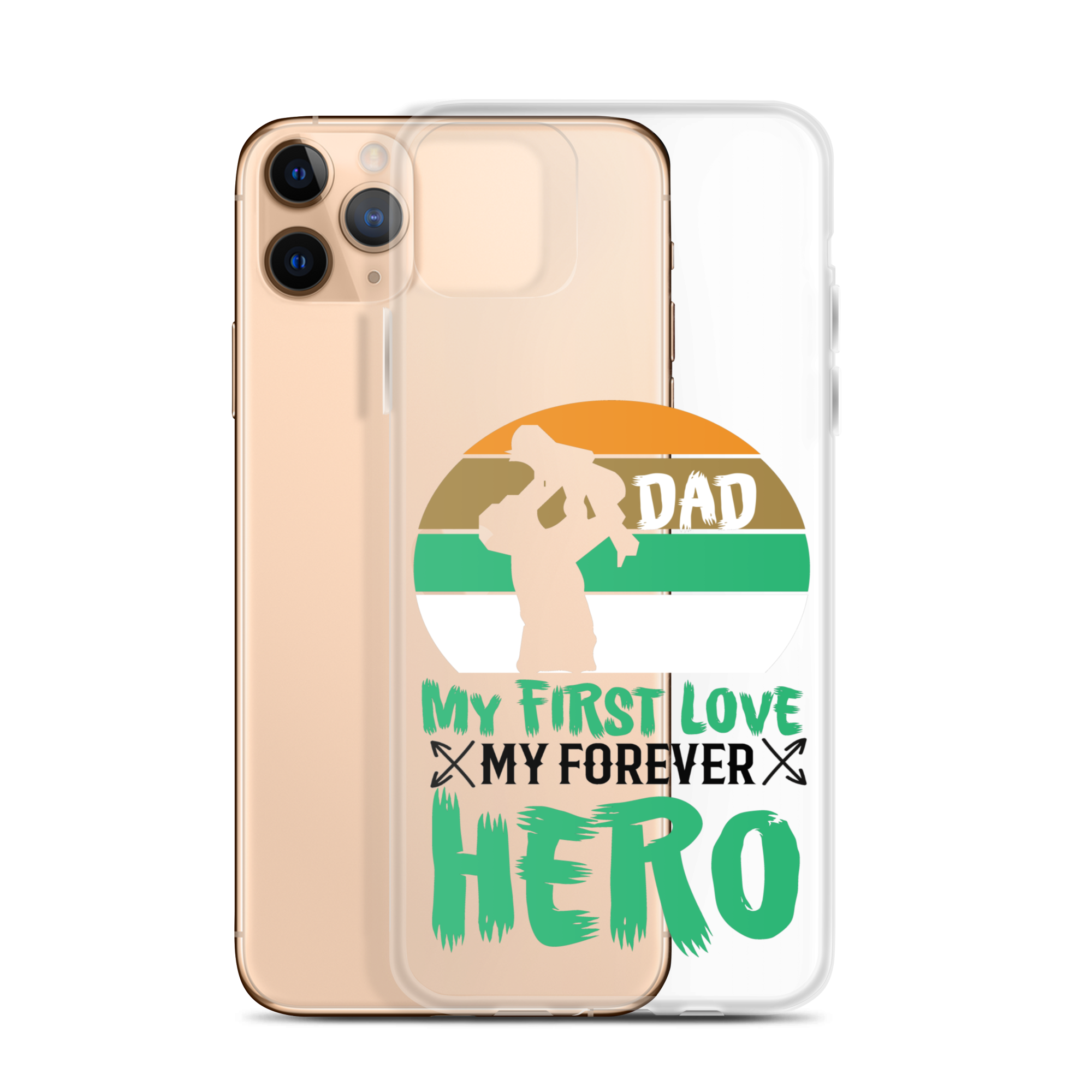 Dad My First Love My Forever Hero Clear Case for iPhone®