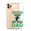 Who Needs A Superhero When You Have Dad Clear Case for iPhone®