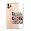 Daddy Is My Hero Clear Case for iPhone®