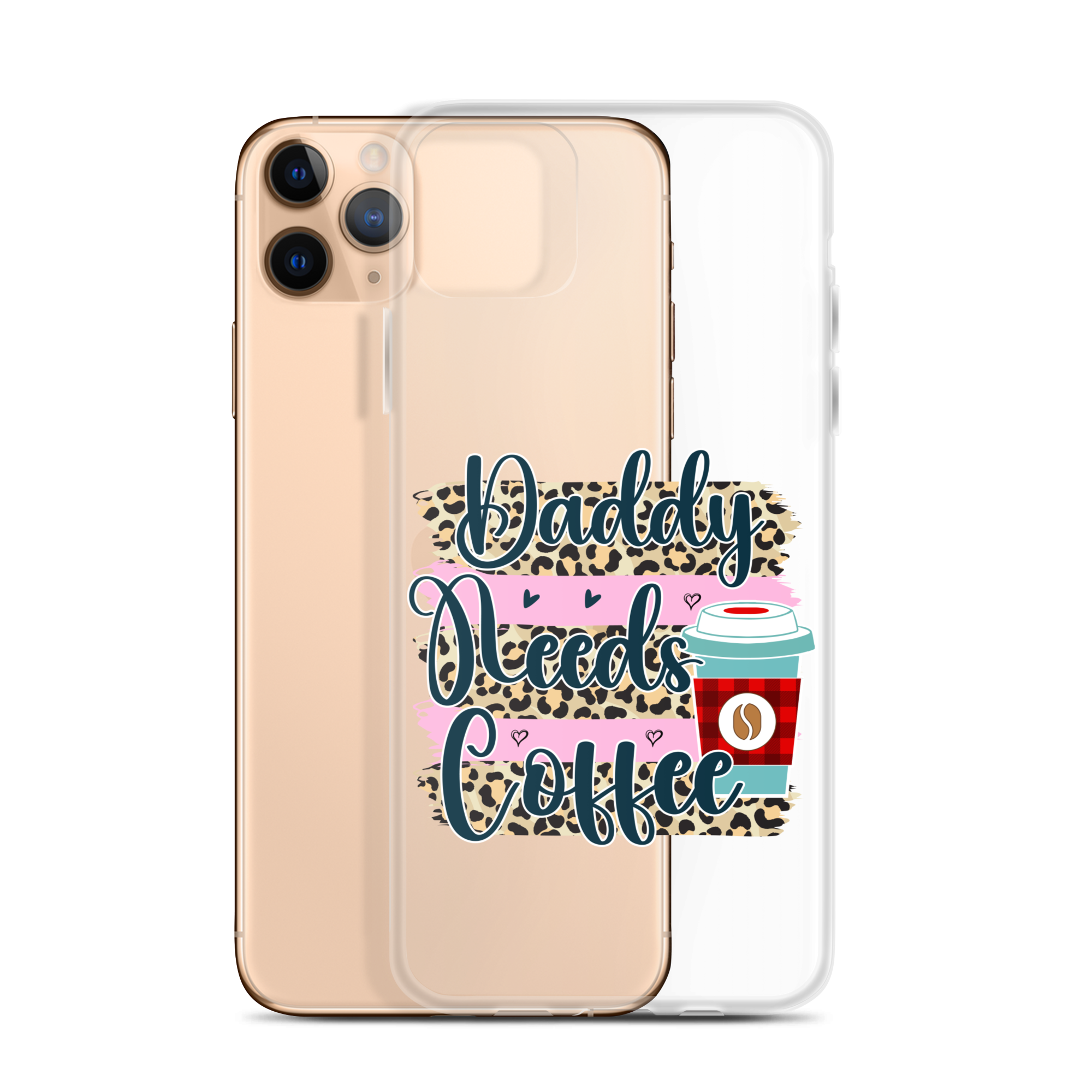 Daddy Needs Coffee Clear Case for iPhone®