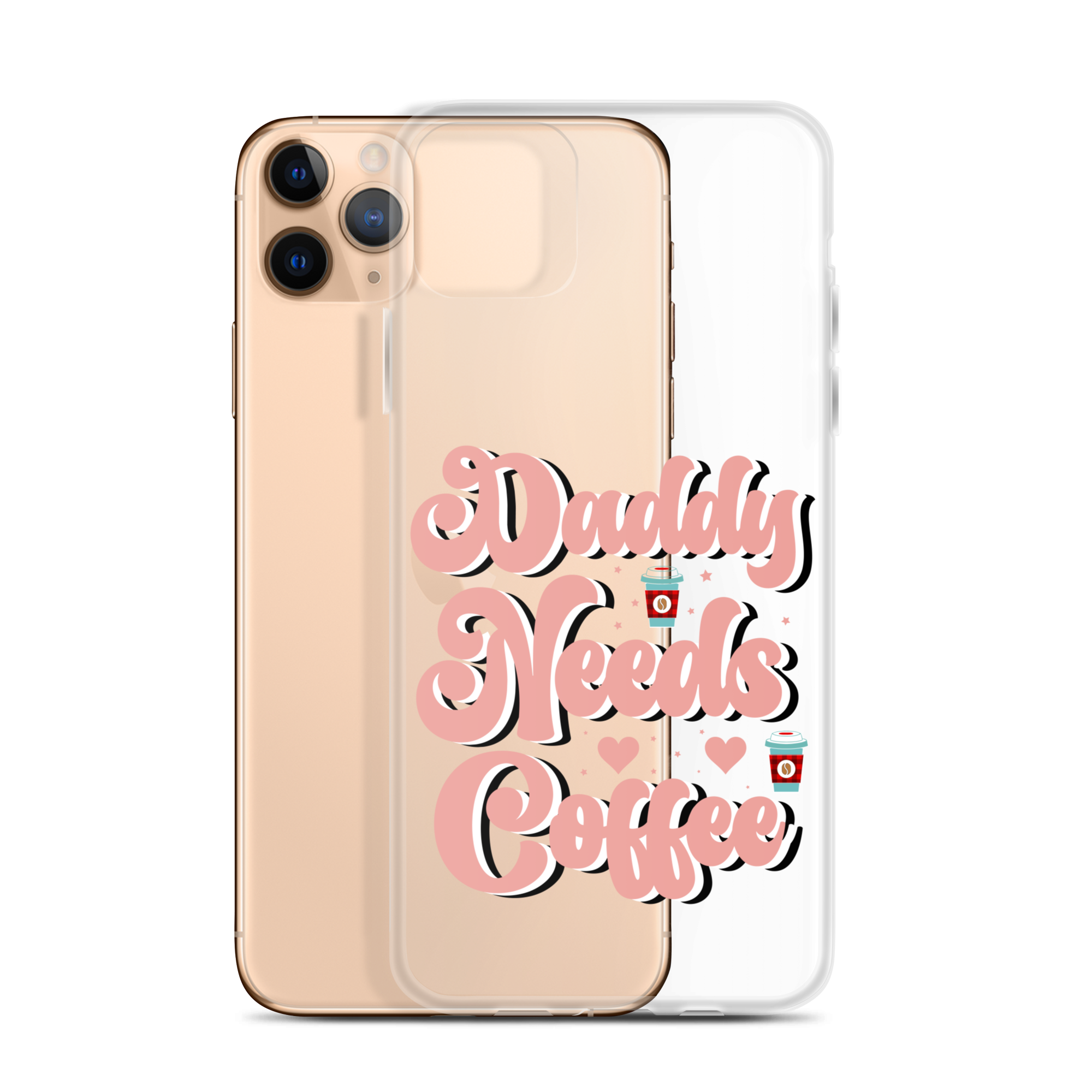 Daddy Needs Coffee Clear Case for iPhone®