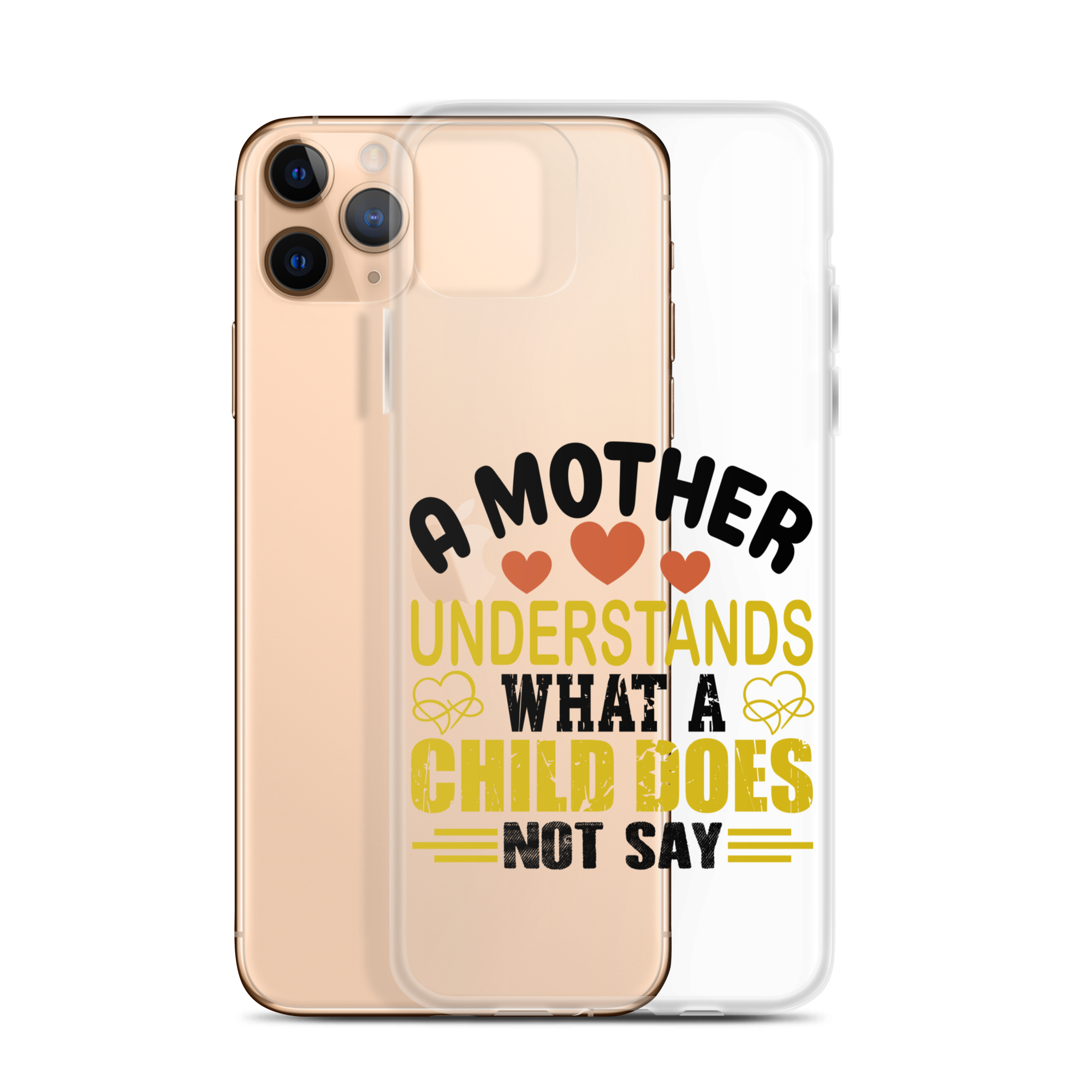 A Mother Understands What A Child Does Not Say Clear Case for iPhone®