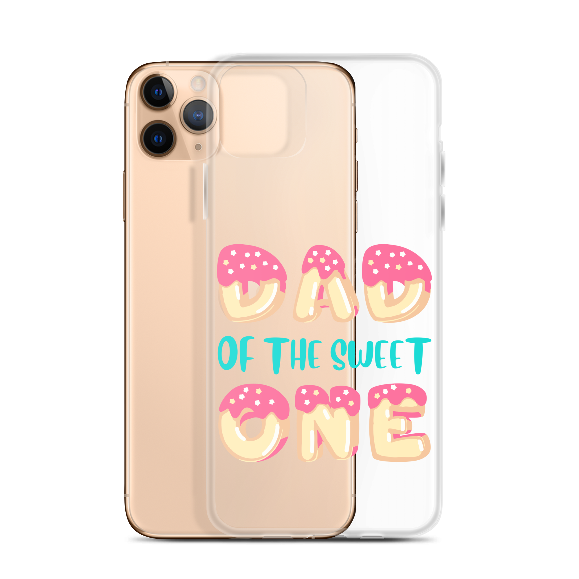 Dad Of The Sweet One Clear Case for iPhone®