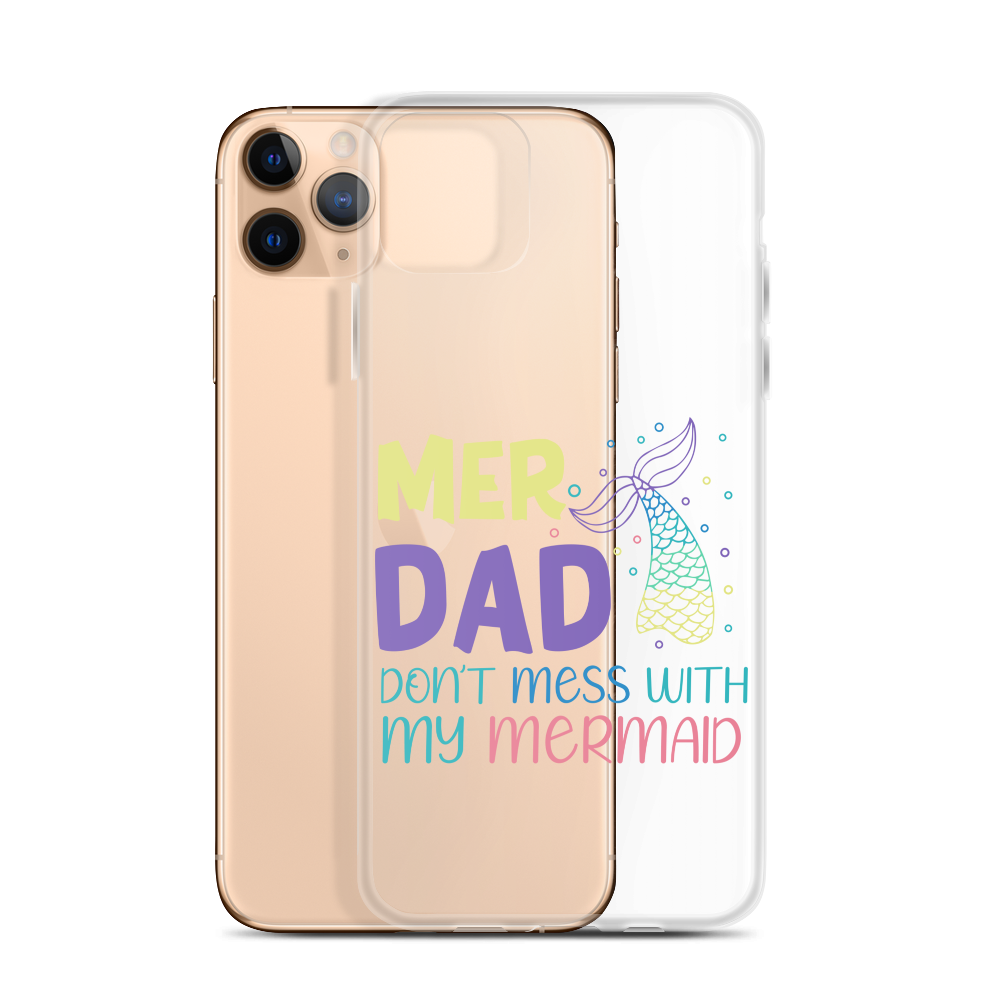 Mer Dad Don't Mess With My Mermaid Clear Case for iPhone®