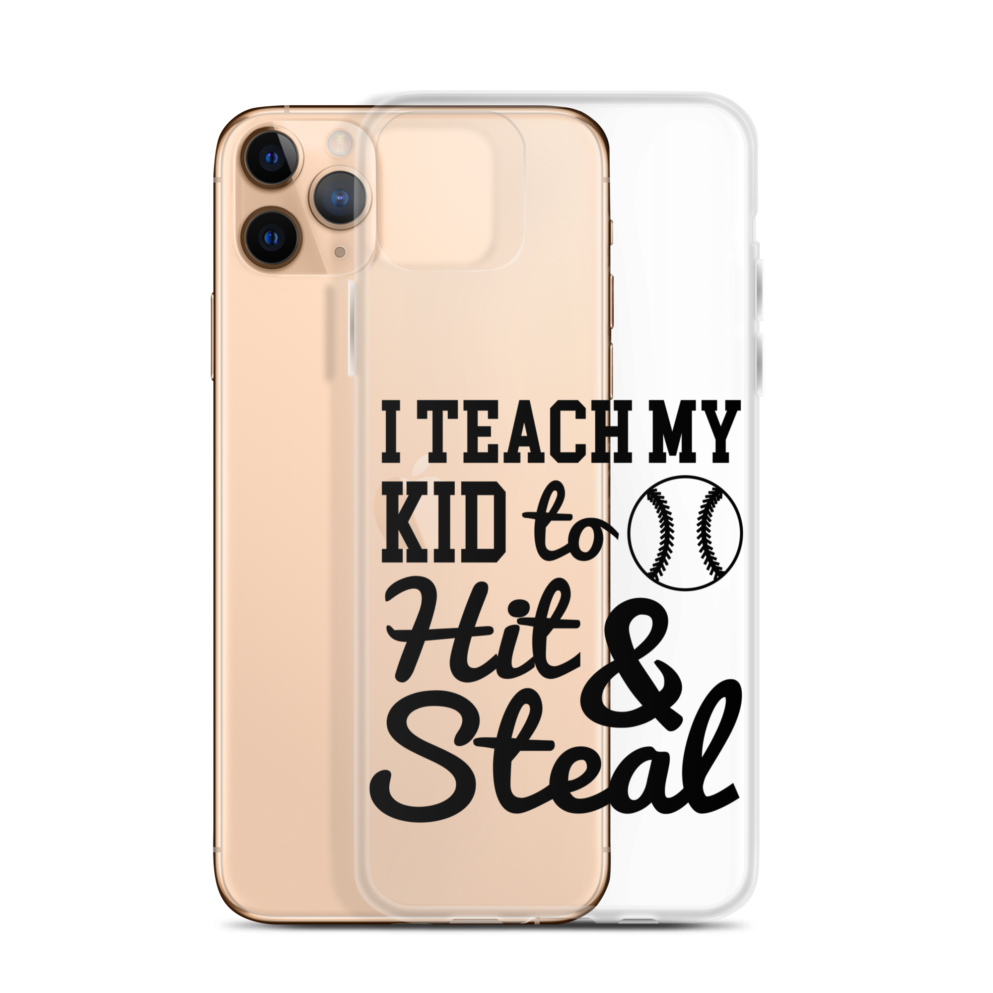 I Teach My Kid To Hit And Steal Clear Case for iPhone®