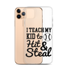 I Teach My Kid To Hit And Steal Clear Case for iPhone®