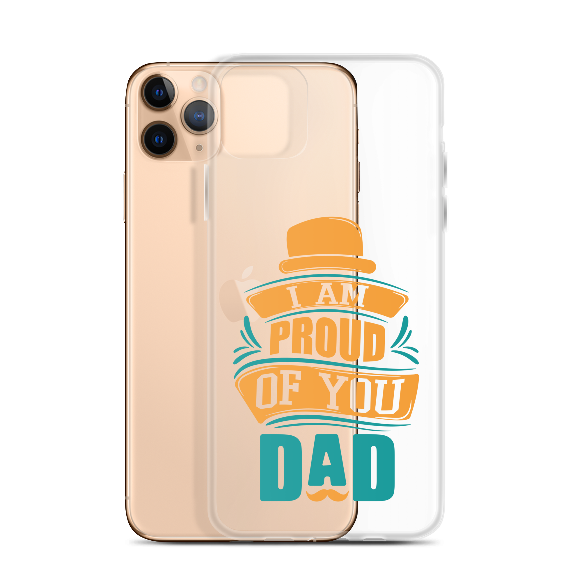 I Am Proud Of You Dad Clear Case for iPhone®