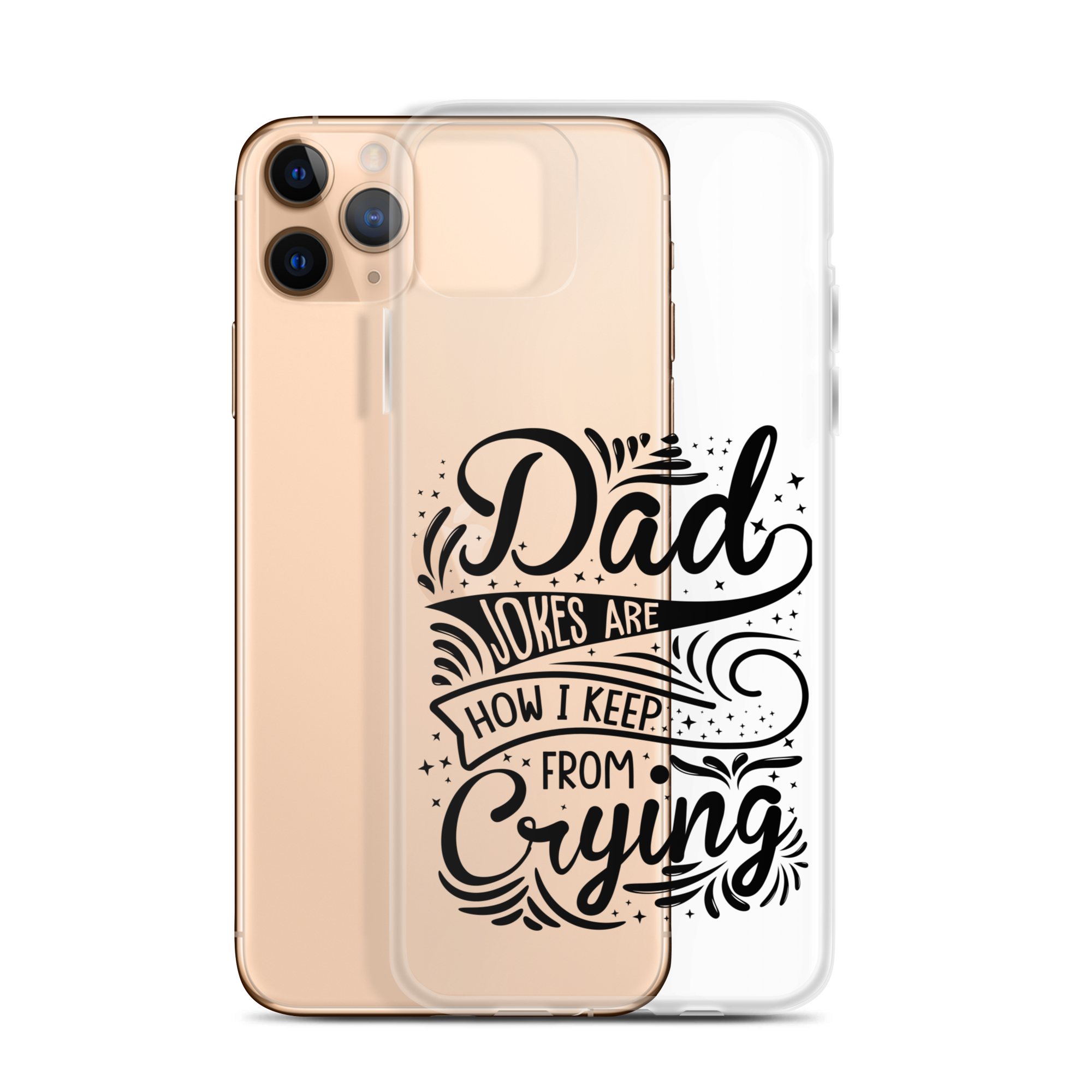 Dad Jokes Are How I Keep From Crying Clear Case for iPhone®