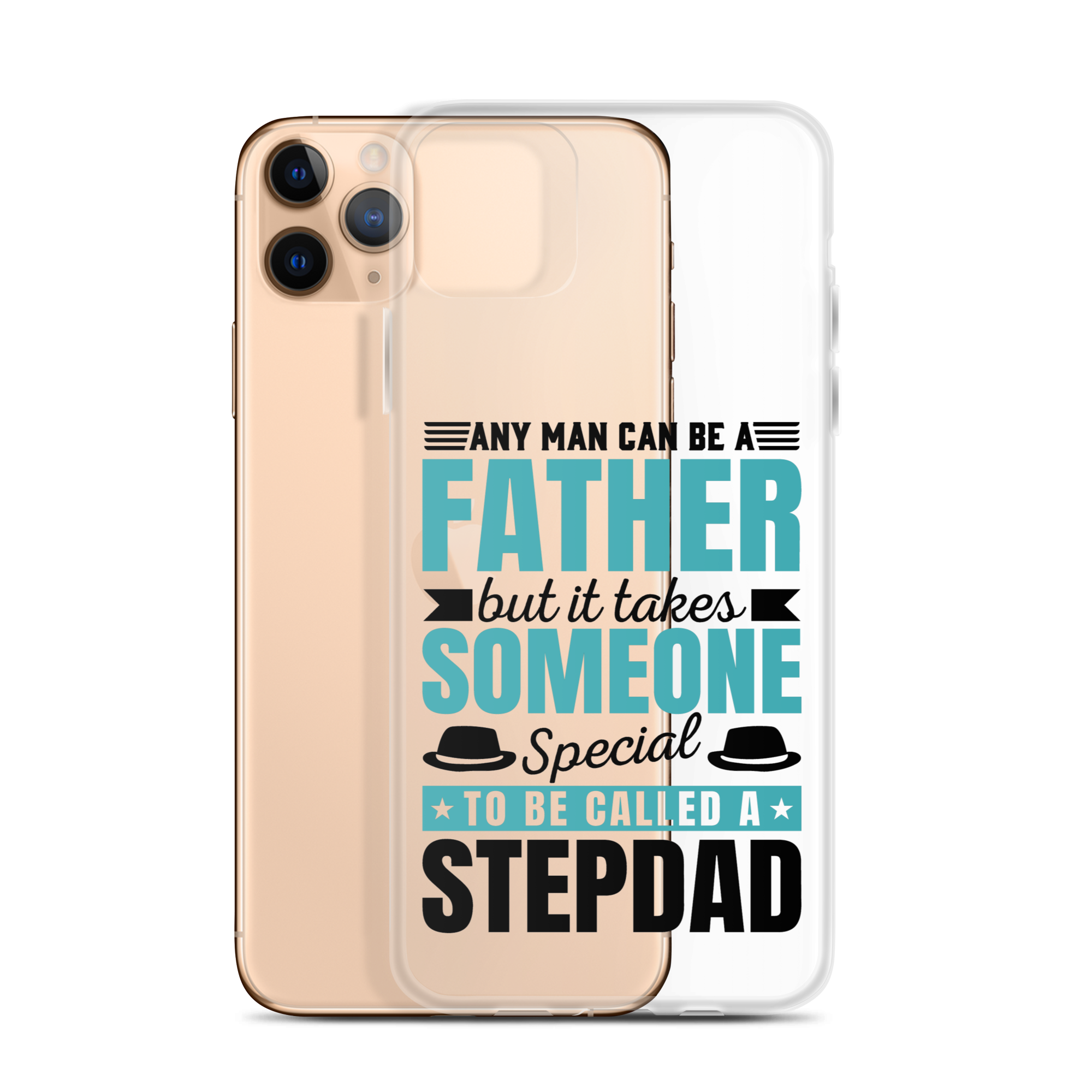 Any Man Can Be Father But It Takes Someone Special To Be Called A Stepdad Clear Case for iPhone®