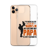 I've Been Called A Lot Of Names In My Lifetime But Papa Is My Favorite Clear Case for iPhone®