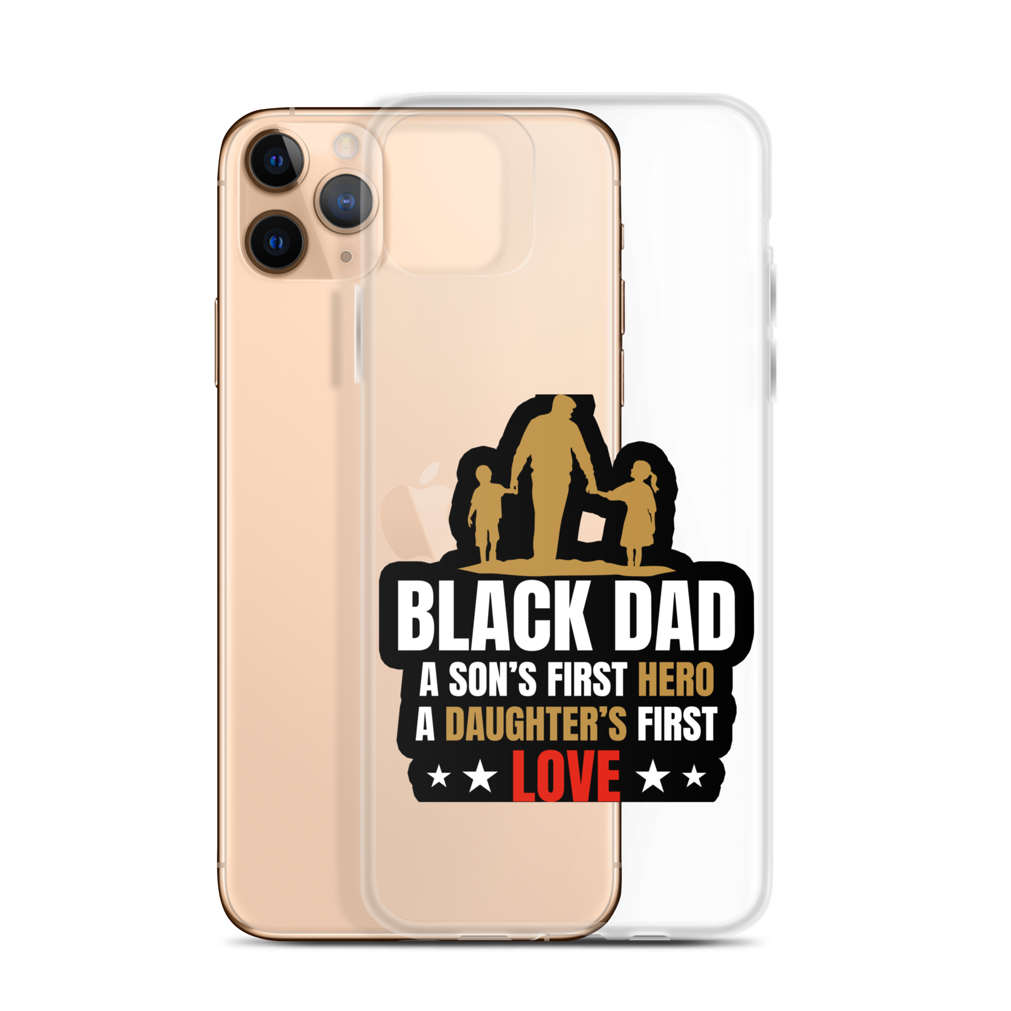 Black Dad A Son's First Hero A Daughter's First Love Clear Case for iPhone®