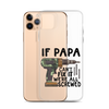 If Papa Can't Fix It We're All Screwed Clear Case for iPhone®