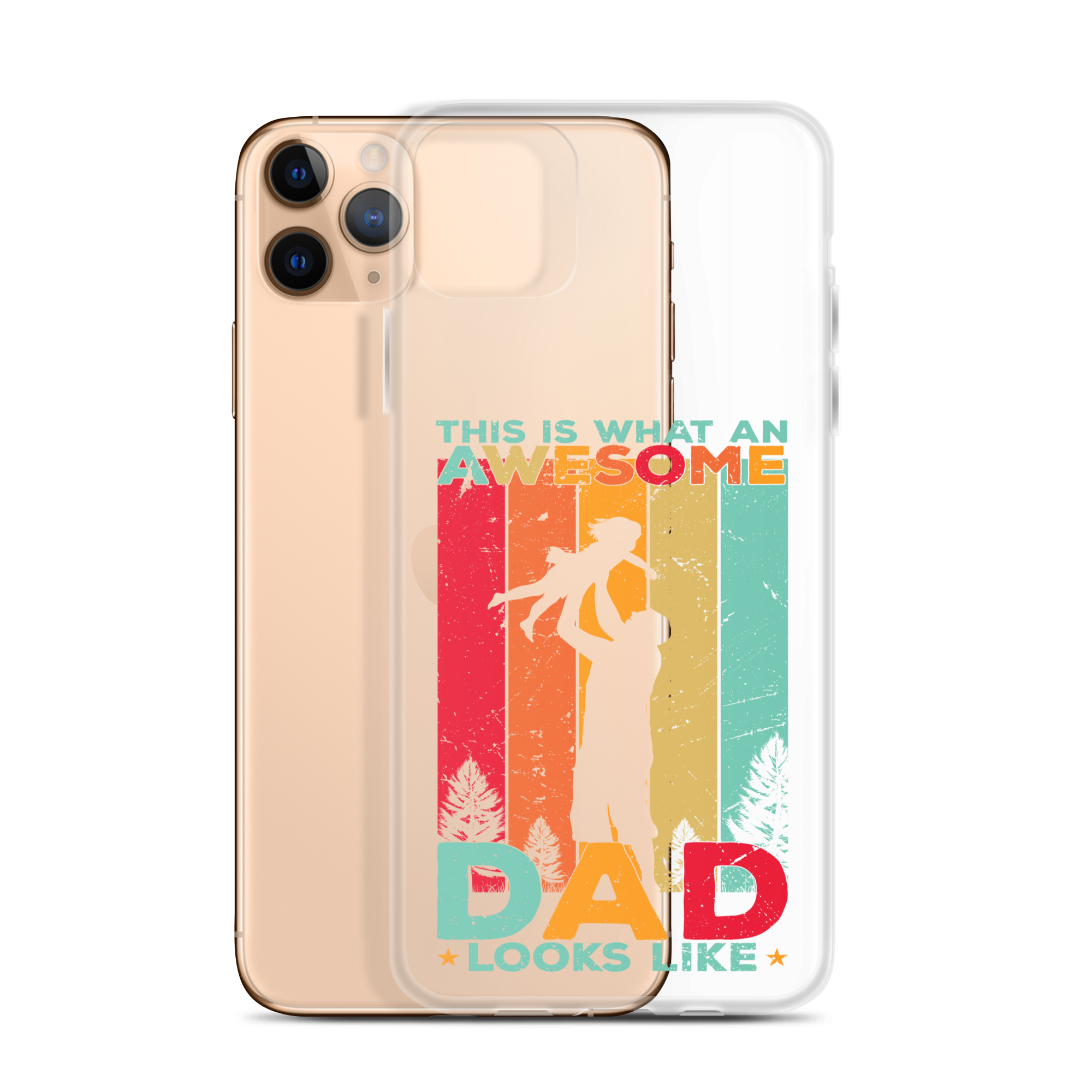 This Is What An Awesome Dad Looks Like Clear Case for iPhone®