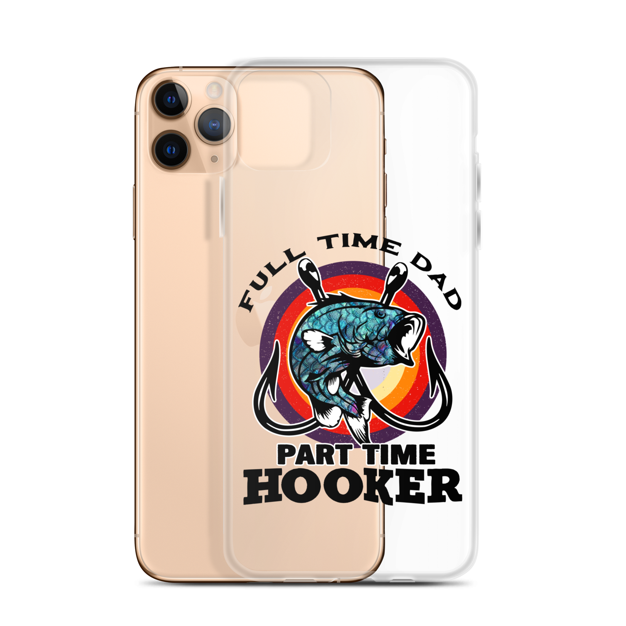 Full Time Dad Part Time Hooker Clear Case for iPhone®