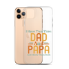 I Have Two Titles Dad And Papa And I Rock Them Both Clear Case for iPhone®