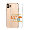 I Never Dreamed I'd Grow Up To Be The Best Dad Ever But Here I'm Killin' It Clear Case for iPhone®