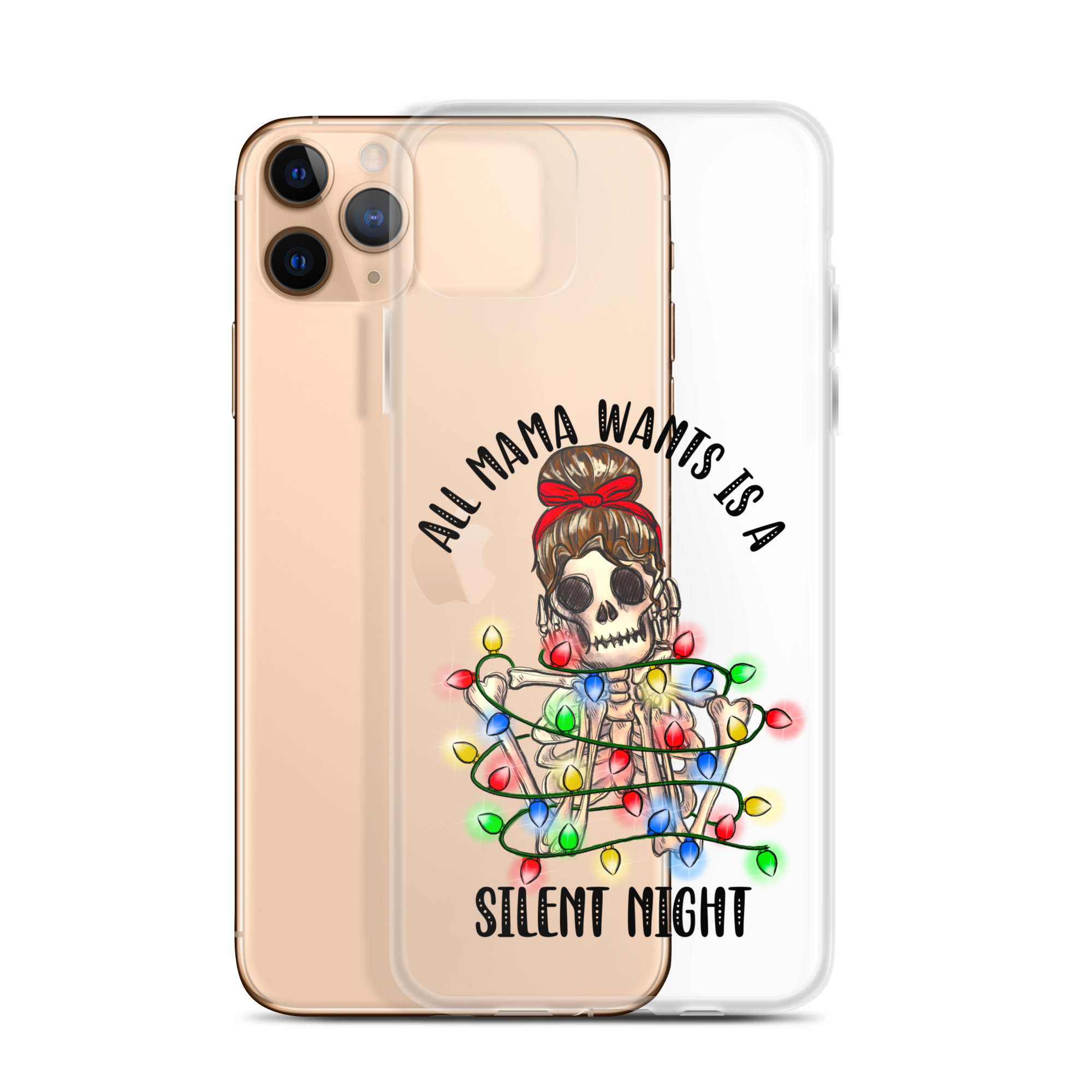 All Mama Wants Is A Silent Night Clear Case for iPhone®