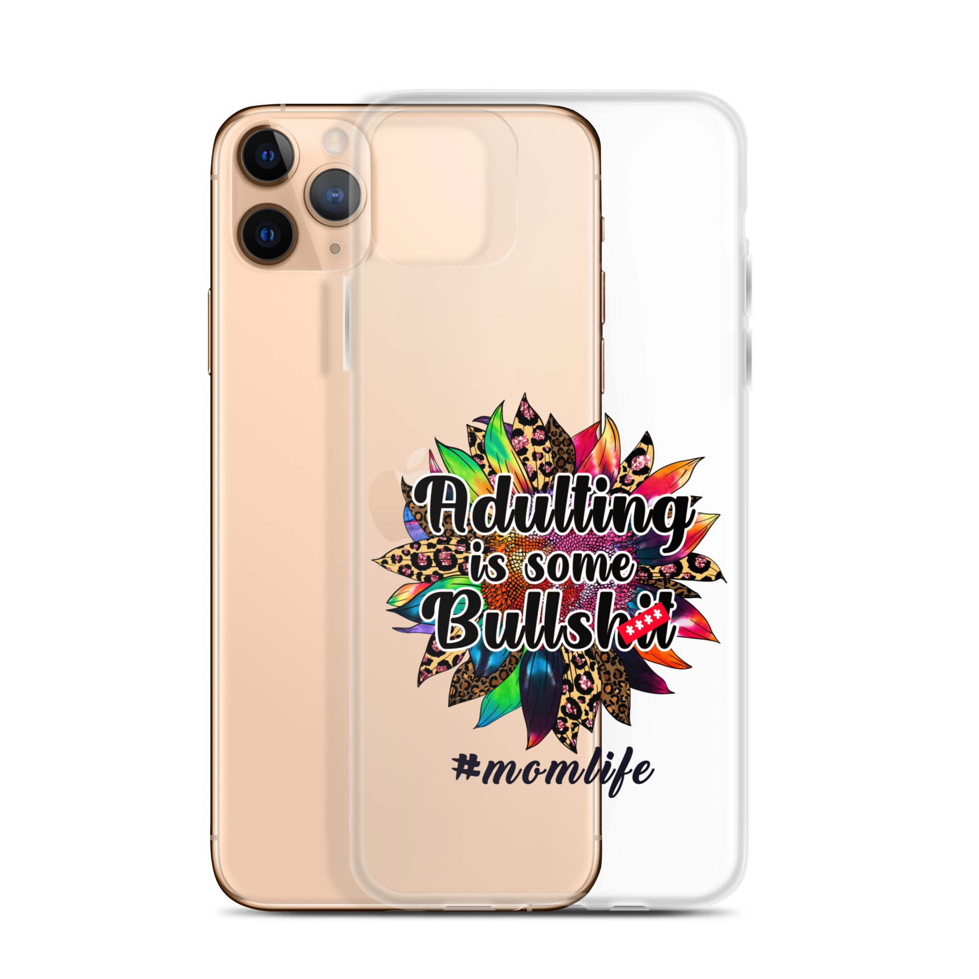 Adulting Is Some Bullshit #Momlife Clear Case for iPhone®