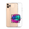 Bad Moms Club Clear Case for iPhone®