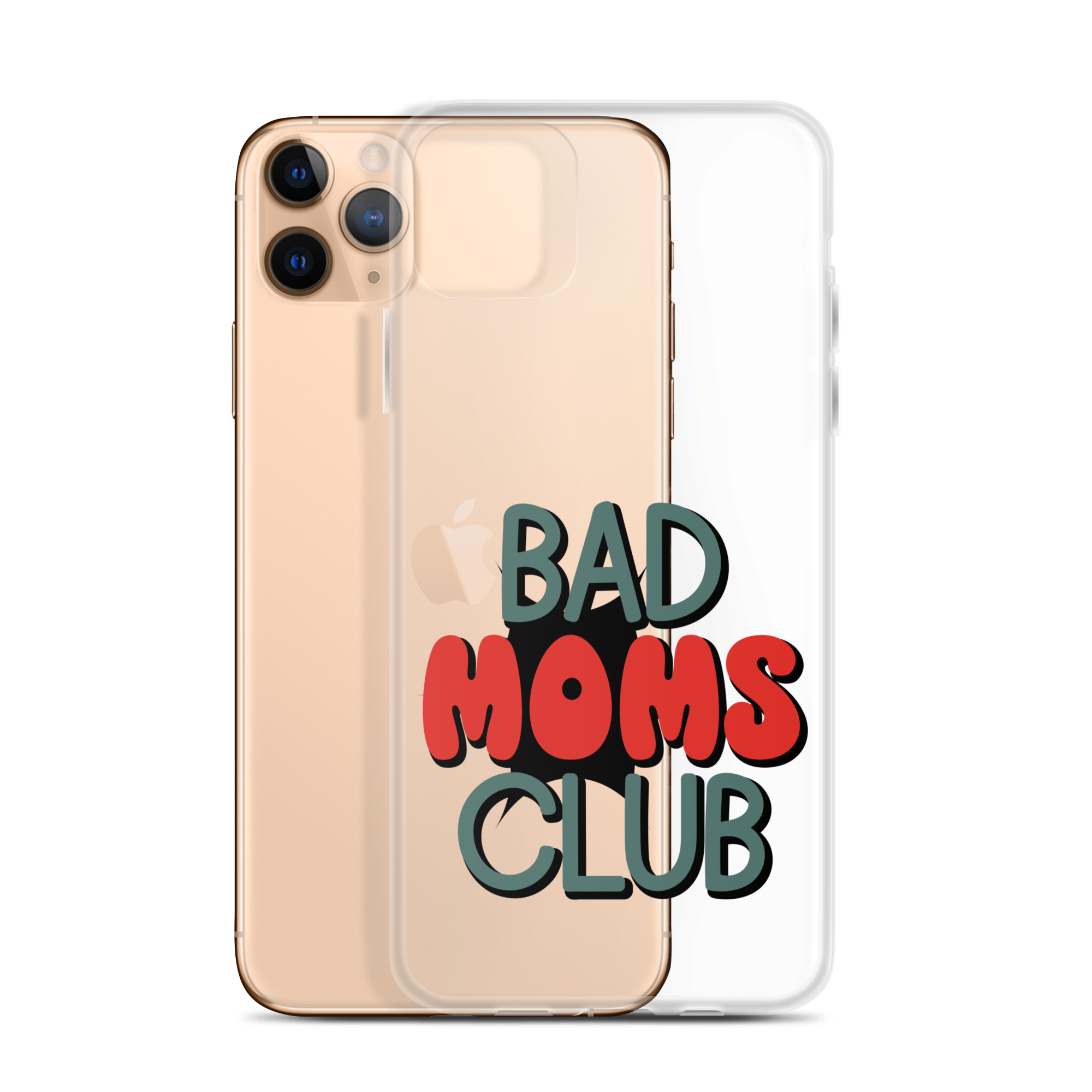 Bad Moms Club Clear Case for iPhone®