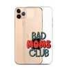 Bad Moms Club Clear Case for iPhone®