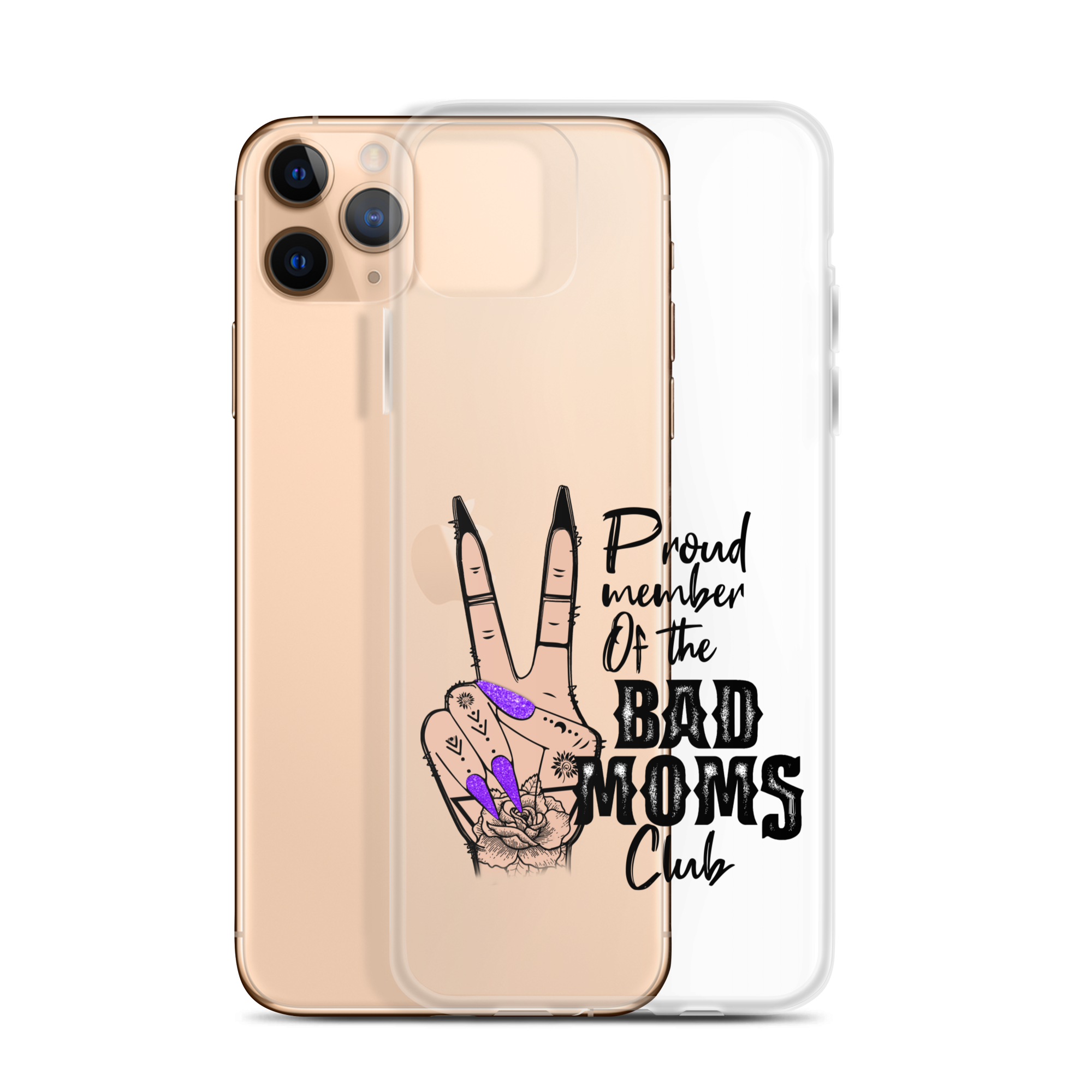 Proud Member Of The Bad Moms Club Clear Case for iPhone®