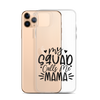 My Squad Calls Me Mama Clear Case for iPhone®