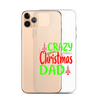 Crazy Christmas Dad Clear Case for iPhone®