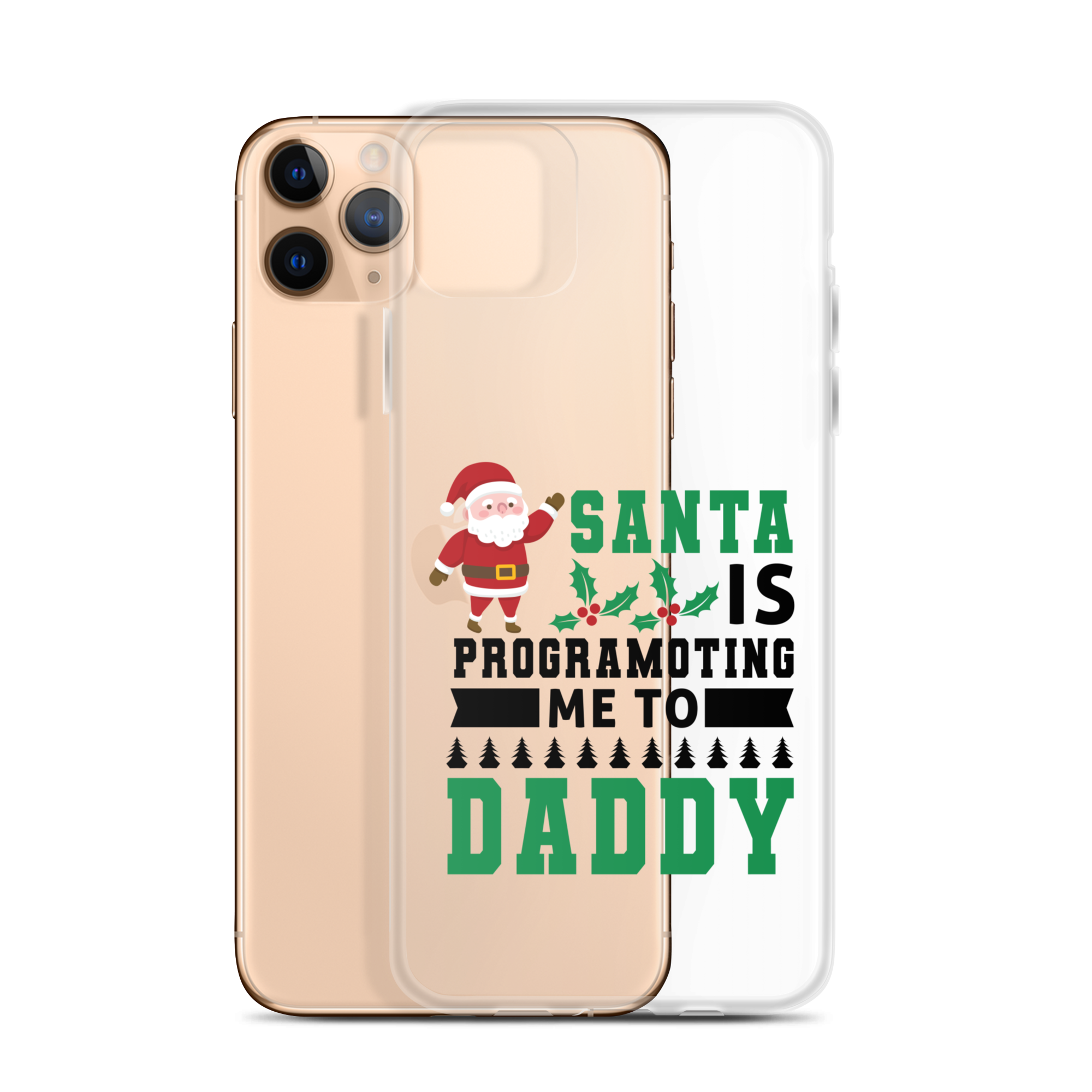 Santa Is Programoting Me To Daddy Clear Case for iPhone®