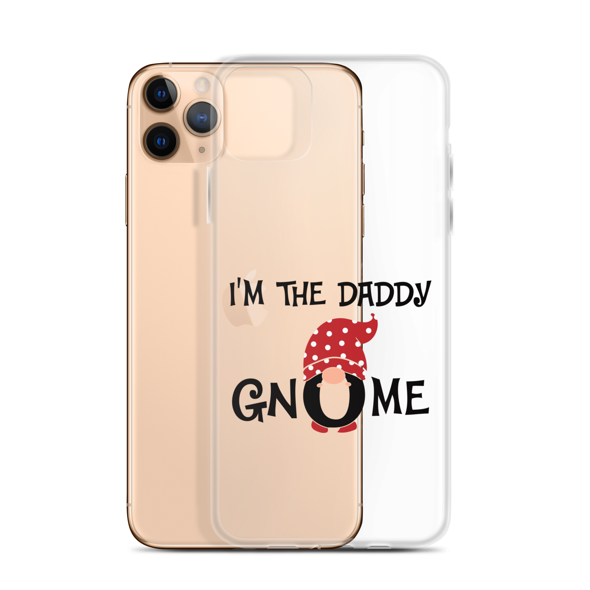 I'm The Daddy Gnome Clear Case for iPhone®