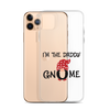 I'm The Daddy Gnome Clear Case for iPhone®