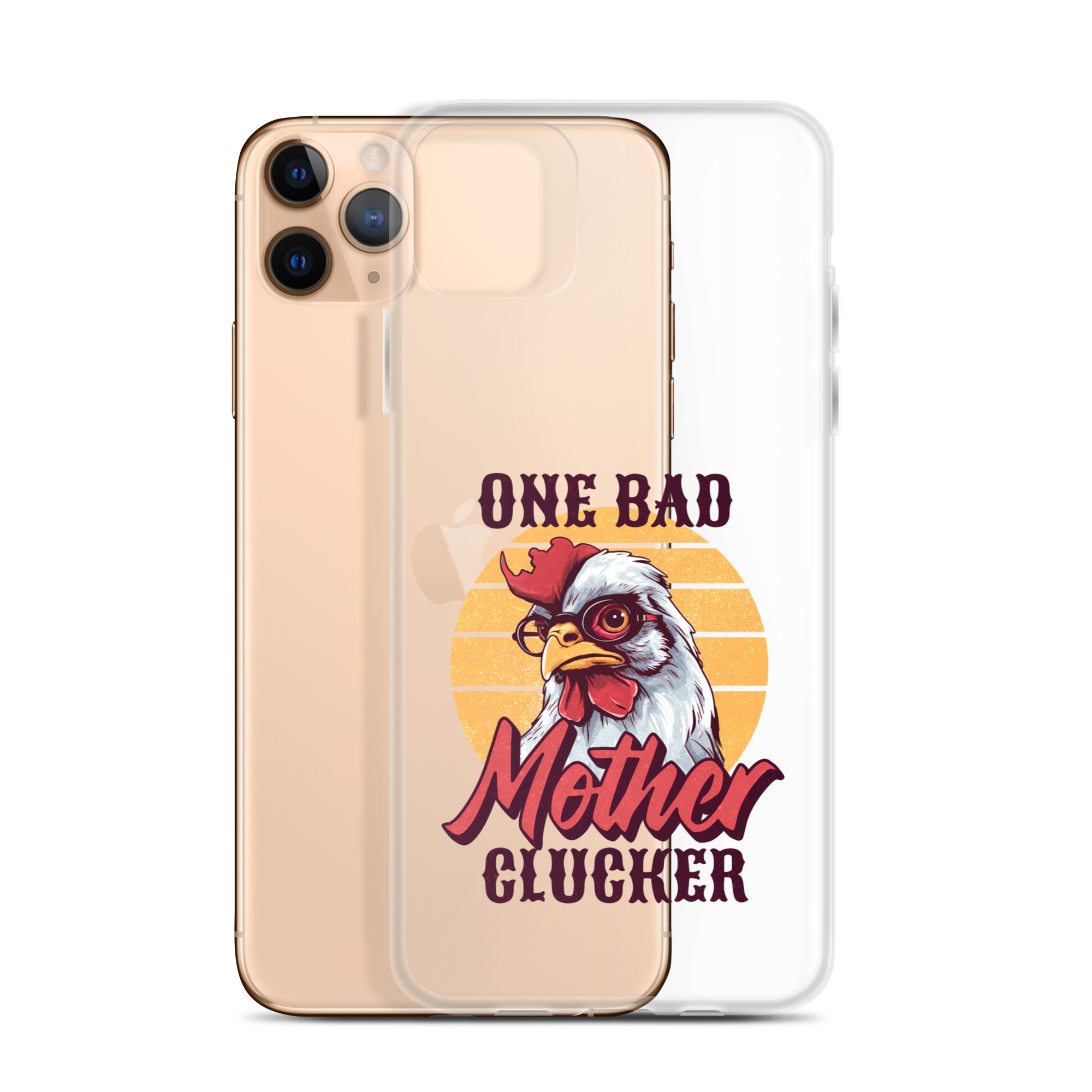 One Bad Mother Clucker Clear Case for iPhone®