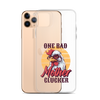 One Bad Mother Clucker Clear Case for iPhone®