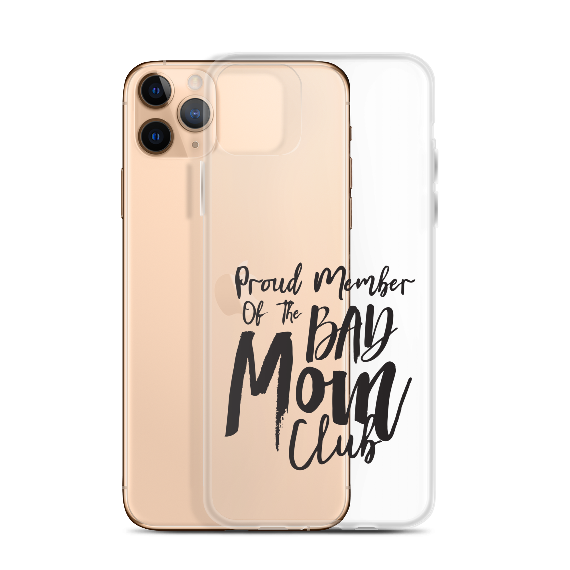 Proud Member Of The Bad Mom Club Clear Case for iPhone®