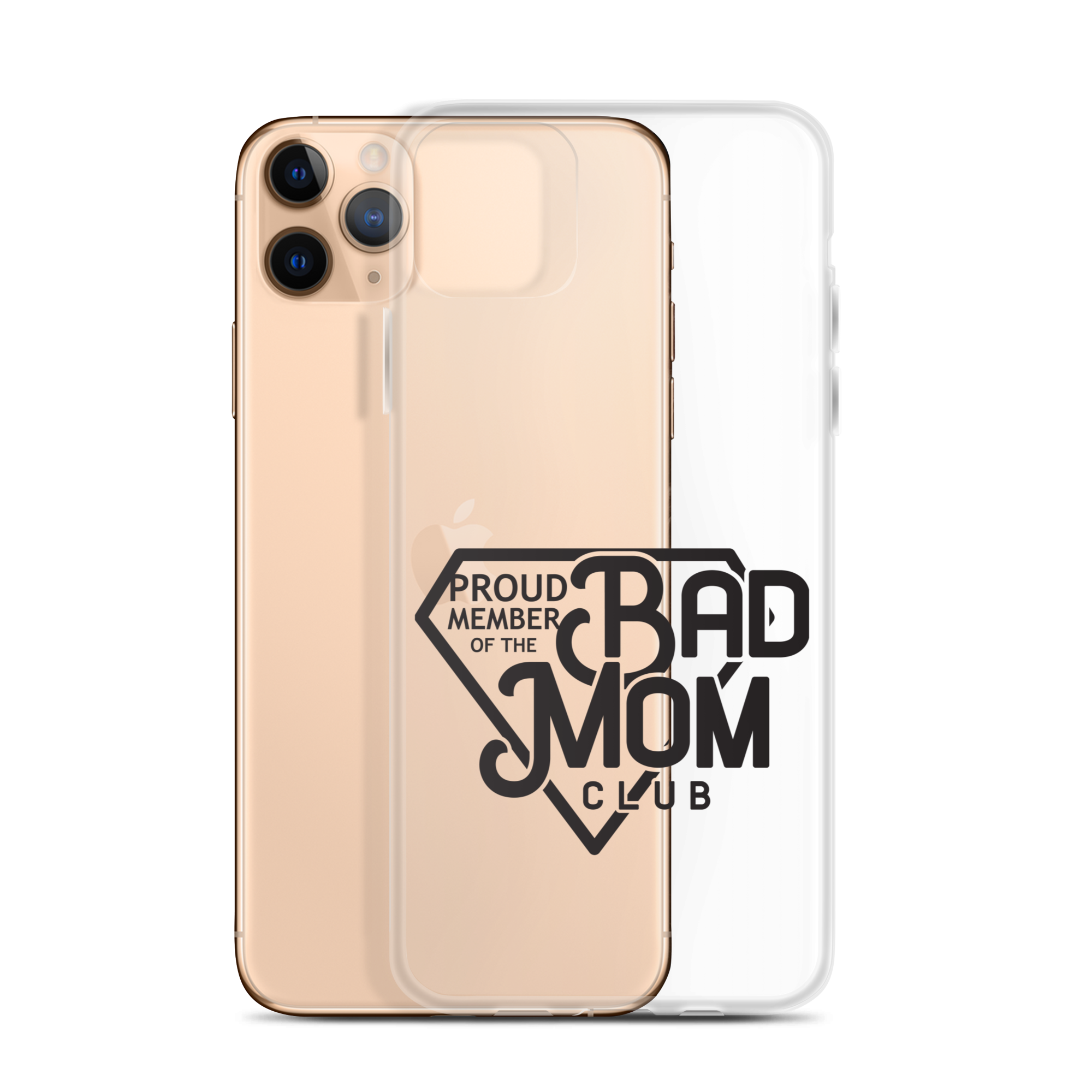 Proud Member Of The Bad Mom Club Clear Case for iPhone®