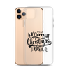 Merry Christmas Dad Clear Case for iPhone®