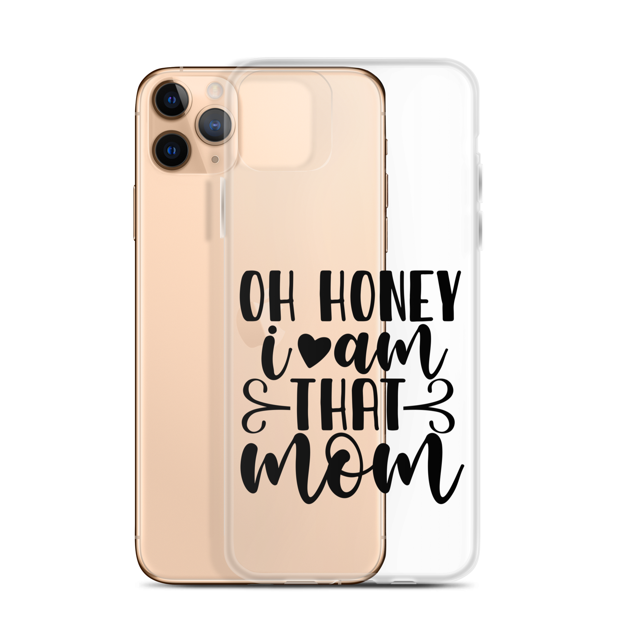 Oh Honey I Am That Mom Clear Case for iPhone®