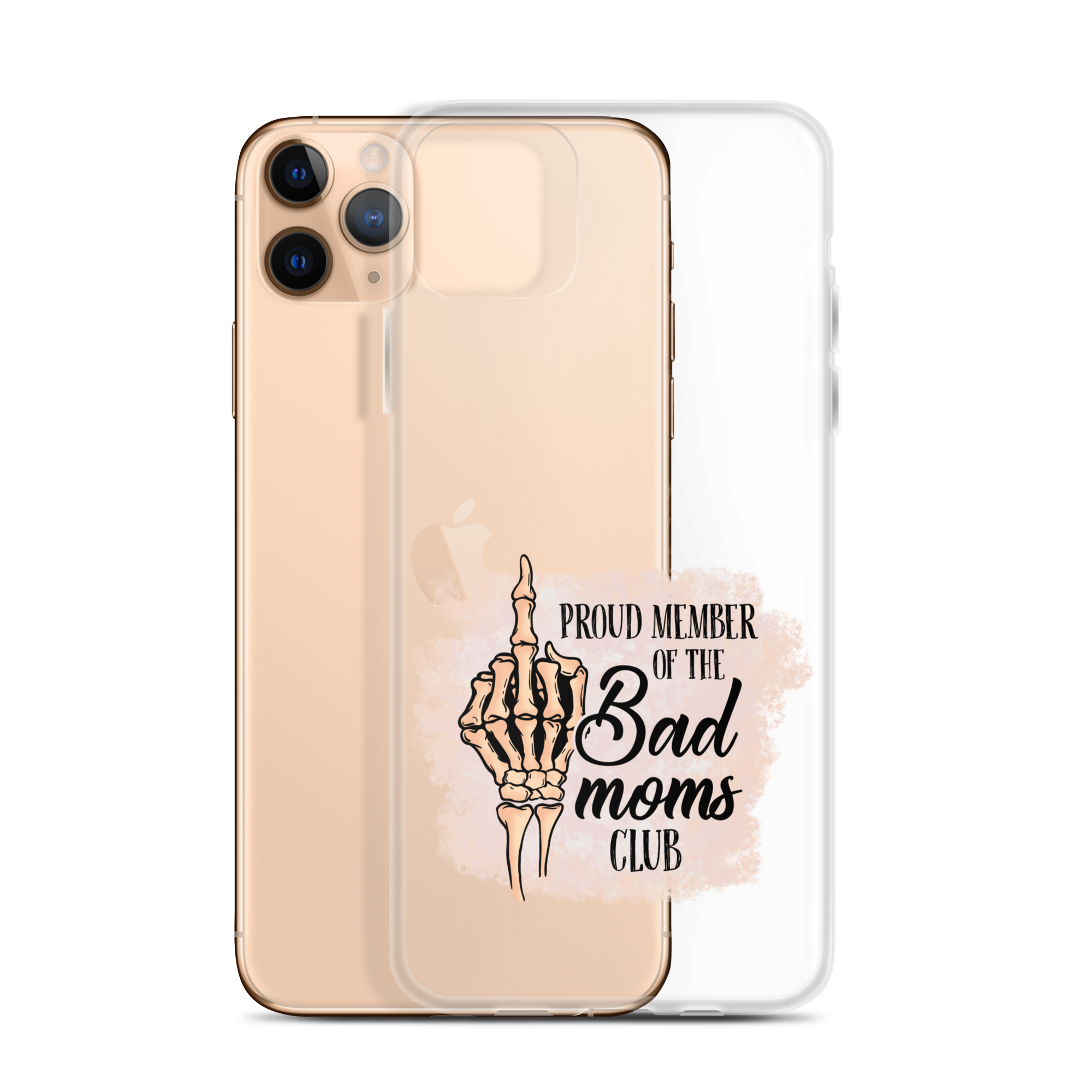 Proud Member Of The Bad Moms Club Clear Case for iPhone®