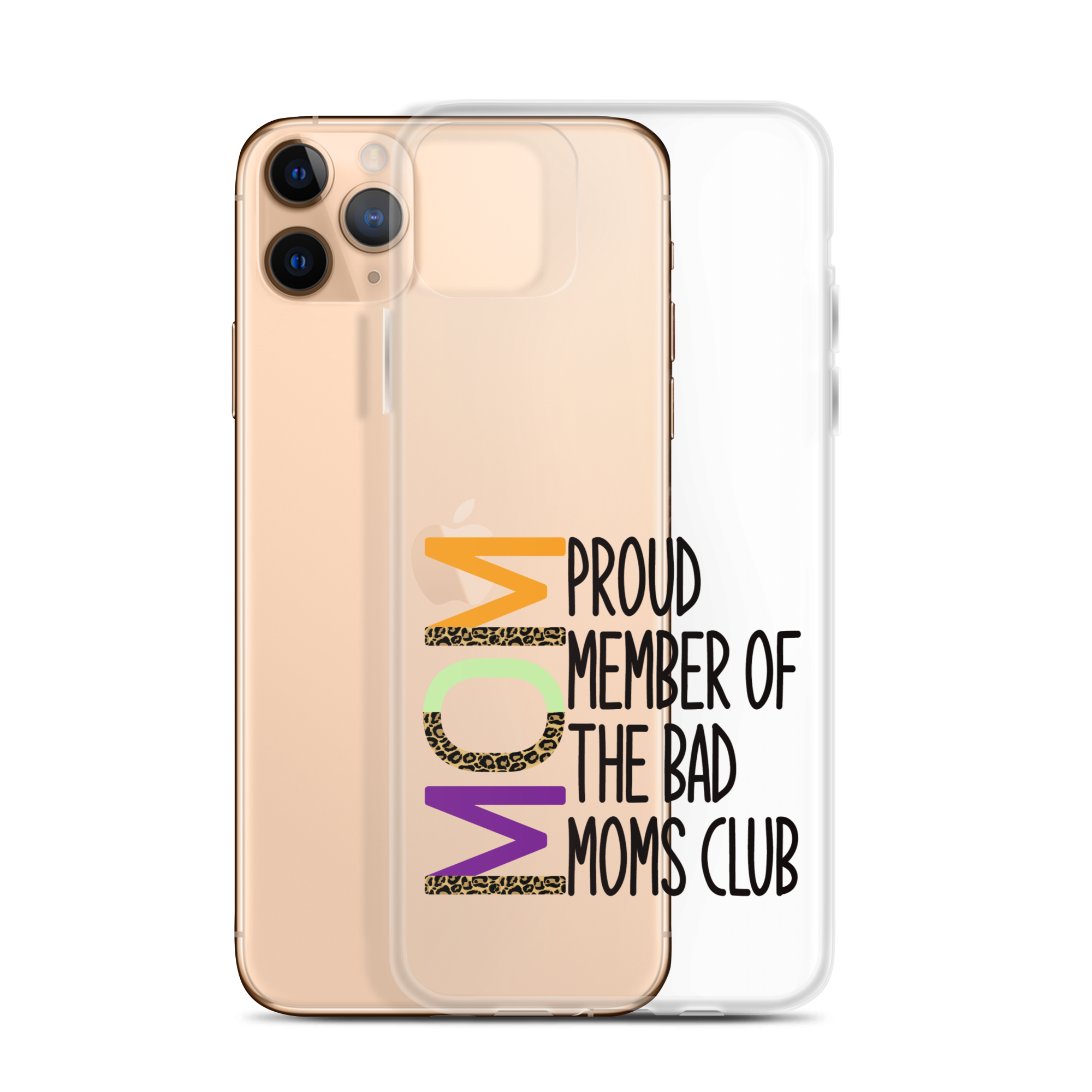 Proud Member Of The Bad Moms Club Clear Case for iPhone®