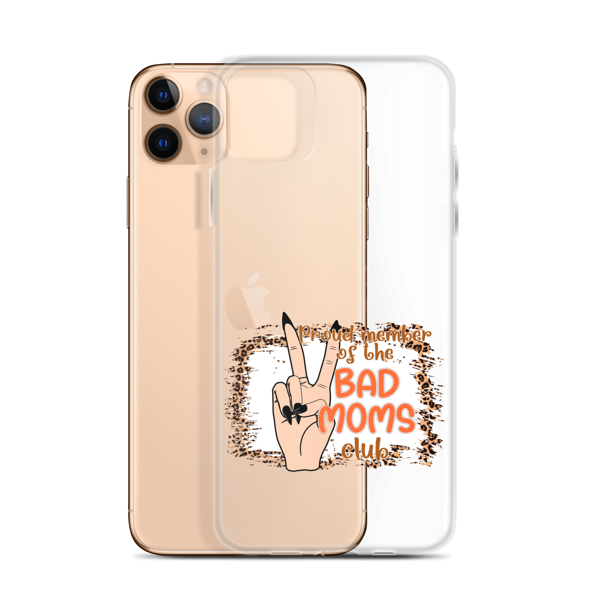 Proud Member Of The Bad Moms Club Clear Case for iPhone®