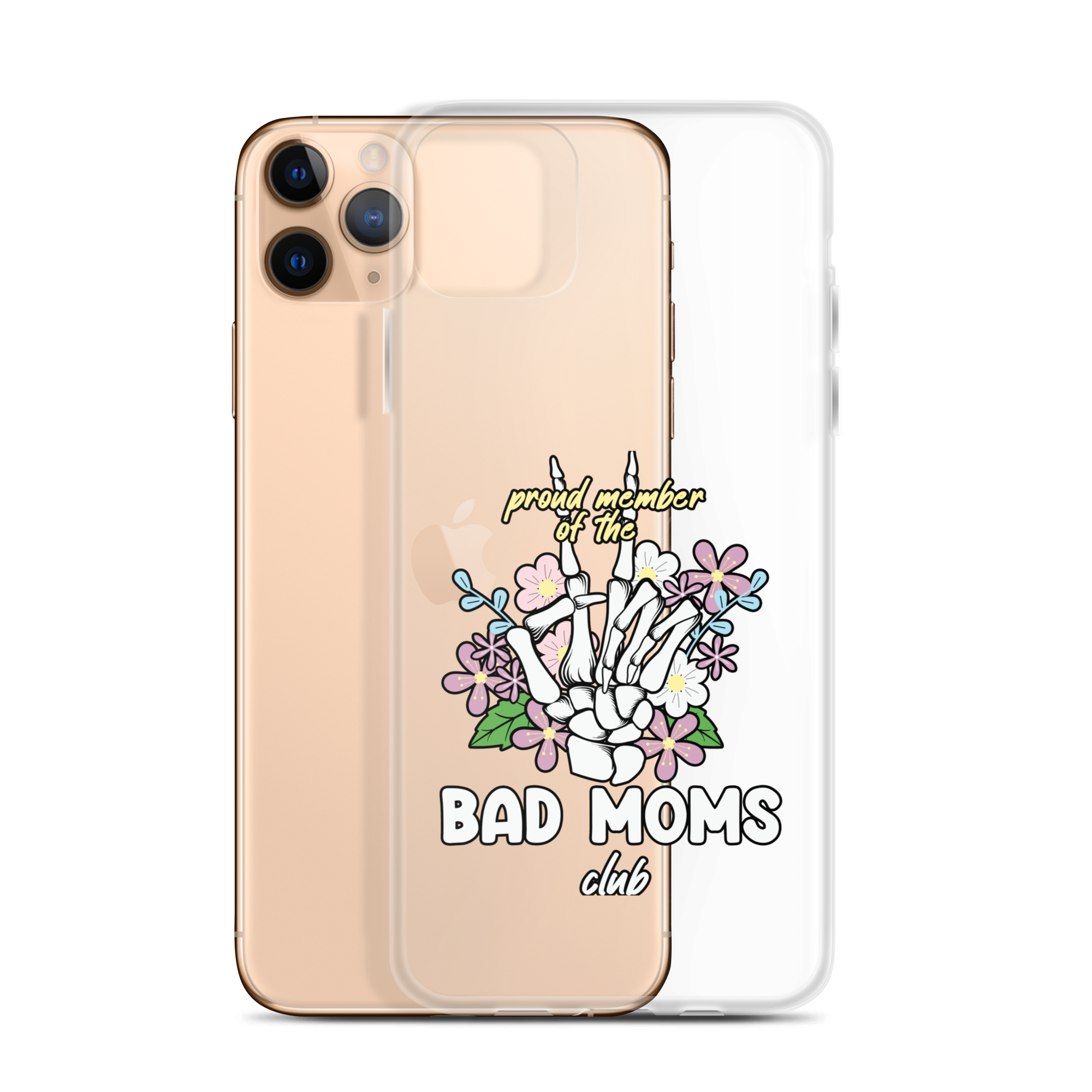 Proud Member Of The Bad Moms Club Clear Case for iPhone®