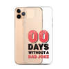 Zero Days Without A Dad Joke Clear Case for iPhone®