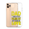 Dad Thanks For Not Pulling Out, Happy Father's Day, Love Clear Case for iPhone®